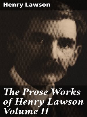 cover image of The Prose Works of Henry Lawson Volume II